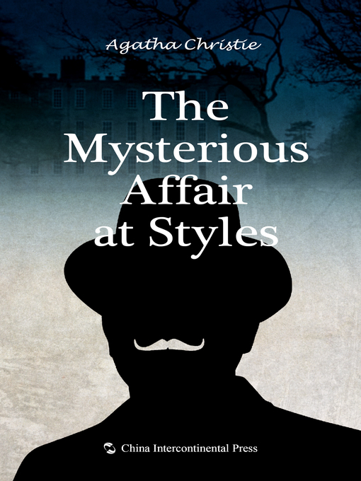 Title details for The Mysterious Affair at Styles(斯泰尔斯庄园奇案） by Agatha Christie - Available